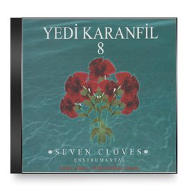 Yedi Karanfil - Yedi Karanfil - Yedi Karanfil 8 Seven Cloves Enstrumantal - Zortam Music
