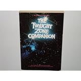 THE TWILIGHT ZONE COMPANION. The complete show-by-show guide to one of the greatest television series ever
