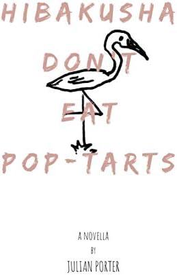 Hibakusha Don't Eat Pop-Tarts