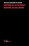 Sumario de la natural historia de las Indias (Memoria) (Spanish Edition)