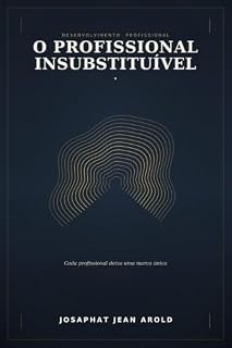 Livro O_Profissional_Insubstituivel