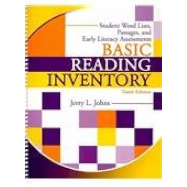 Basic Reading Inventory Student Word Lists Passages And Early Literacy Assessments 10th Edition Jerry L Johns 9780757550447 Books