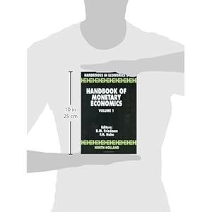 Handbook of Monetary Economics, Vol. 1 (Handbooks in Economics, No. 8)