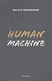 Human Machine (STO.ESSAIS.DOCU) (French Edition) by Jean de la Rochebrochard