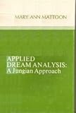 Applied dream analysis: A Jungian approach by