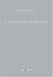 Il faut sauver la politique