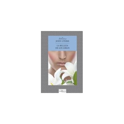 La belleza de los lirios (Fabula (tusquets))