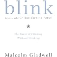 Blink: The Power of Thinking Without Thinking