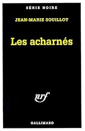 Les  acharnés