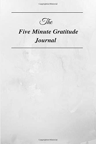The Five Minute Gratitude Journal Paperback – 26 Feb. 2018