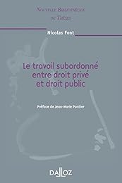 Le  travail subordonné, entre droit privé et droit public