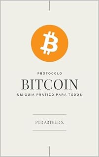 Livro Protocolo Bitcoin: Um guia prático para todos
