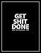 Get Shit Done 2019 Daily Planner: 2019 Organizer has Weekly Views with To-Do Lists, Funny Holidays & Inspirational Quotes as well as 2019 Vision Board ... Goals and 20+ Ruled Pages. (Naughty Planners)