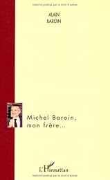 Michel Baroin, mon frère