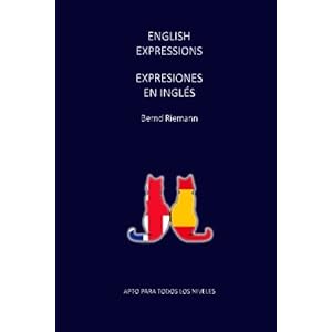 English Expressions - Expresiones en Inglés (Spanish Edition)