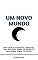 Livro Um novo Mundo: Uma odisseia atual (O Hoje atual Livro 1)