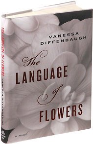 The Language of Flowers: A Novel [Language of Flower] [Hardcover] by Vanessa Diffenbaugh