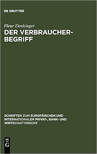 Der Verbraucherbegriff Schriften Zum Europäischen Und -