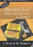 Religion, Law and the State in India, Derrett, J. Duncan, 0195647939