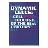 Dynamic Cells : Cell Biology of the 21st Century: Proceedings of the 1st Hirosaki International Forum of Medical Science, Hirosaki, Japan, 30 October, 1997, Yagihashi, Soroku and Kachi, Takashi, 0444500014