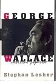 George Wallace: American Populist