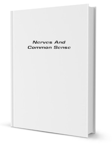 Nerves And Common Sense [FACSIMILE]