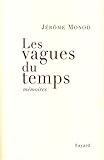Les vagues du temps : Mémoires by 