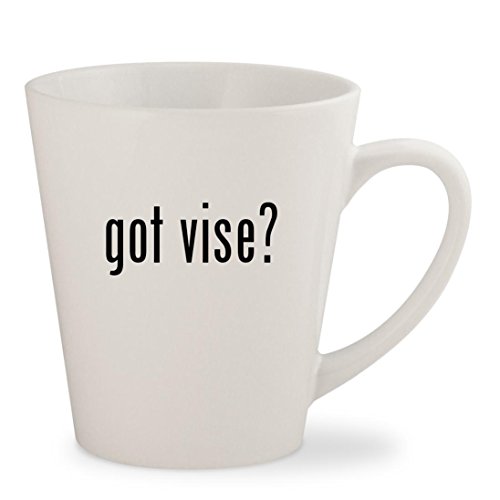 got vise? - White 12oz Ceramic Latte Mug Cup
