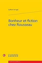 Bonheur et fiction chez Rousseau
