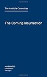 The Coming Insurrection (Semiotext(e) / Intervention Series)