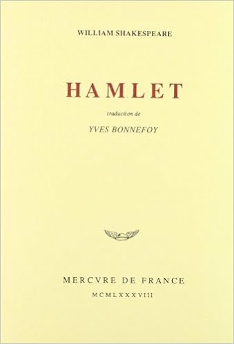 Hamlet Theatre French Edition Shakespeare William Bonnefoy Yves 9782715215535 Amazon Com Books