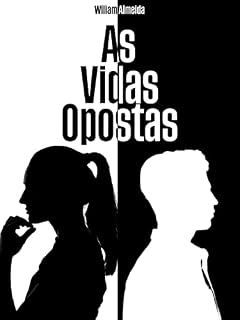 Livro As vidas opostas: O amor não segue regras...