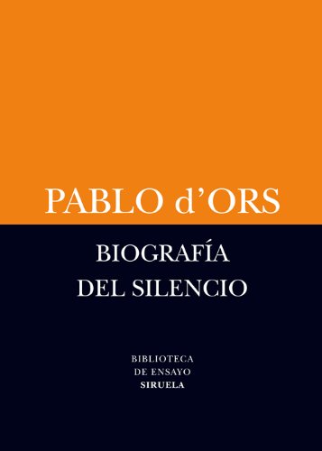 BiografÃ­a del silencio (Biblioteca de Ensayo / Serie menor) (Spanish Edition)