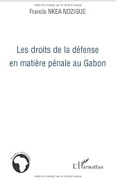 Les  droits de la défense en matière pénale au Gabon