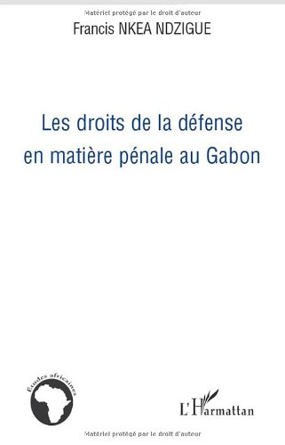 Les  droits de la défense en matière pénale au Gabon