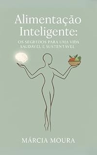 Livro Alimentação Inteligente: Os segredos para uma vida saudável e sustentável