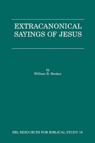 Extracanonical Sayings of Jesus (Resources for Biblical Study)