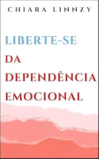 Livro Liberte-se da Dependência Emocional