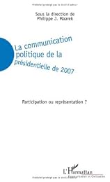 La  communication politique de la présidentielle de 2007