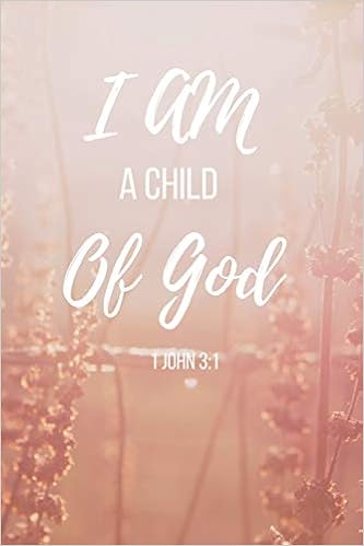 Amazon Fr I Am A Child Of God 1john Bible Verse Notebook Journal 1 Pages 6 X 9 Jess Evelyn Livres