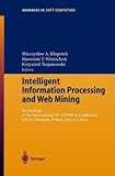 Intelligent Information Processing and Web Mining : Proceedings of the International IIS: IIPWM'03 Conference Held in Zakopane, Poland, June 2-5, 2003, Klopotek, Mieczyslaw, 3540008438