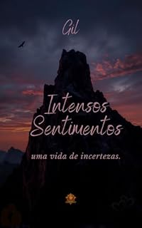 Livro Intensos Sentimentos: Uma vida de incertezas