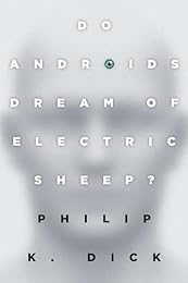 Do Androids Dream of Electric Sheep?: The inspiration for the films Blade Runner