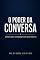 Livro O Poder Da Conversa