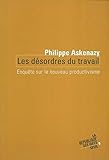 Les désordres du travail : Enquête sur le nouveau productivisme by 