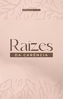 Livro Raízes da Carência