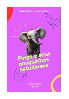 Livro Pingo e seus amiguinhos estudiosos (Coleção: Conta mais uma, mamãe!)