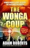 The Wonga Coup: Simon Mann's Plot to Seize Oil Billions in Africa