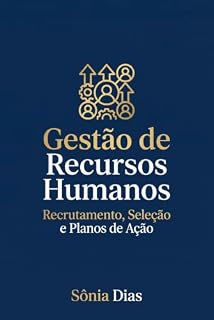 Livro Gestão de Recursos Humanos: Recrutamento, Seleção e Planos de Ação
