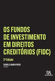 Livro Os Fundos de Investimento em Direitos Creditórios (FIDC) (Coleção insper)